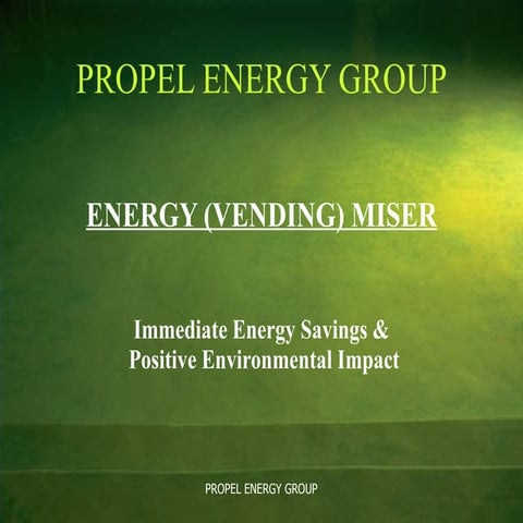 Vending Miser - Propel Energy Group | PPT
