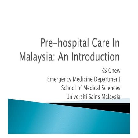 An Introduction To Pre-Hospital Care in Malaysia