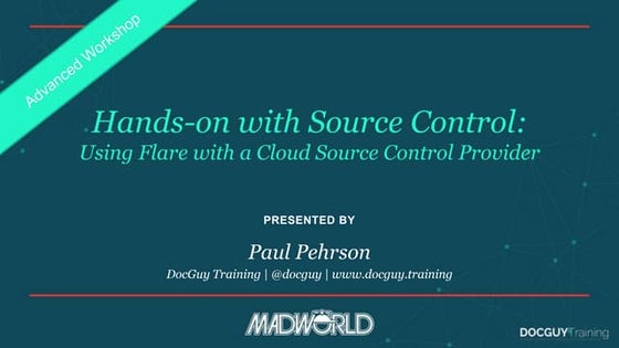 Hands-on with Source Control: Using MadCap Flare with a Cloud Source Control ...