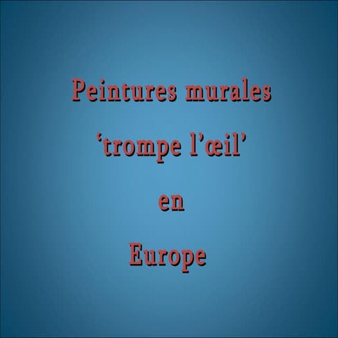 Peintures Murales Trompe Loeil