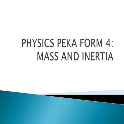 Peka form 4 (inertia)