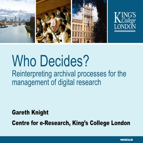 Who Decides? Reinterpreting archival processes for the management of digital ...