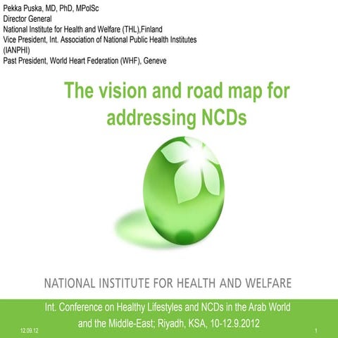 The vision and road map for addressing NCDs 