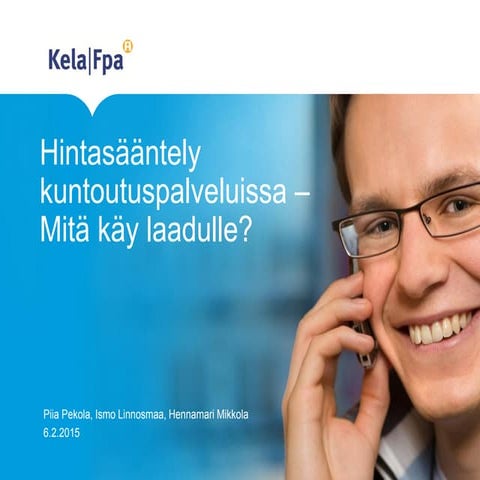 Piia Pekola, Ismo Linnosmaa, Hennamari Mikkola: Hintasääntely kuntoutuspalvel...