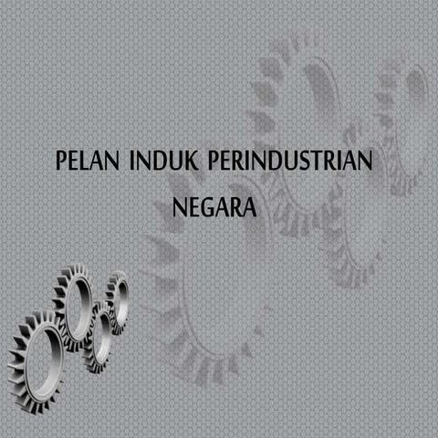 Pelan Induk Perindustrian Negara ( PENGAJIAN AM 2)