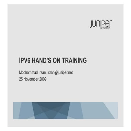 Juniper IPv6 Workshop by Irzan