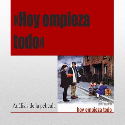Película "Hoy empieza todo" | PPTX | Professional School | Postgraduate