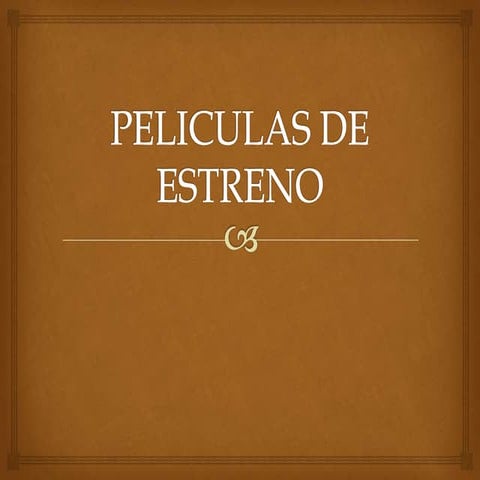 Películas de estreno (DREHER)