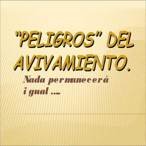 Peligros del avivamiento