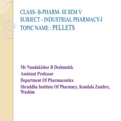 PELLETS  AND  PELLETIZATION TECHNIQUES 