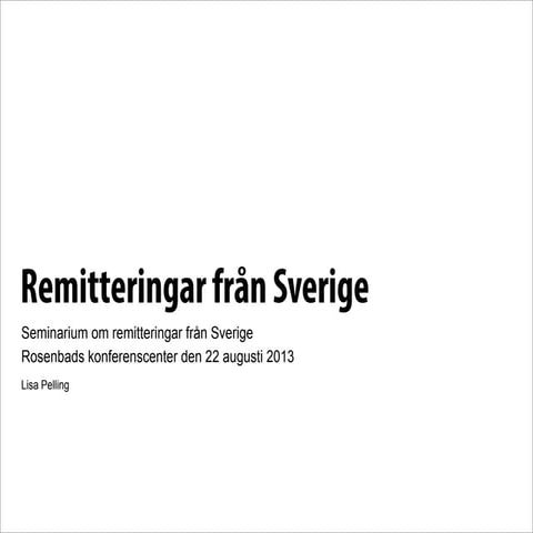 Pelling presentation - Regeringens seminarium om remitteringar