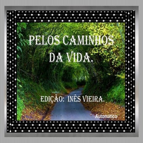 Pelos caminhos da vida | PPT