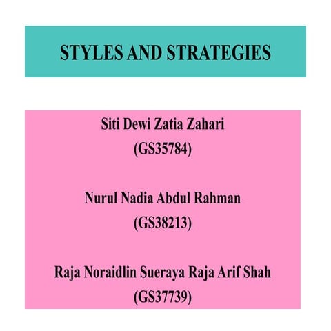 Styles and Strategies