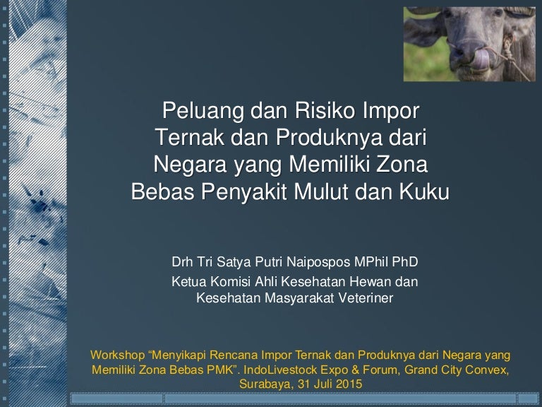 Peluang dan Risiko Impor Ternak dan Produk Hewan Dari Zona Bebas PMK…