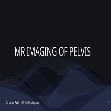 Pelvic anatomy MRI OF MALE AND FEMALE PELVIS.pptx