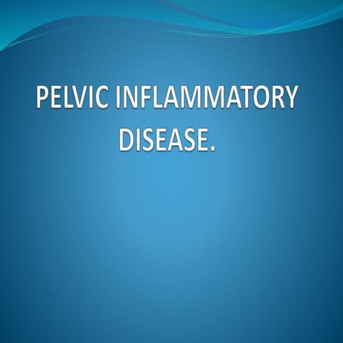 Pelvic inflammatory disease ppt