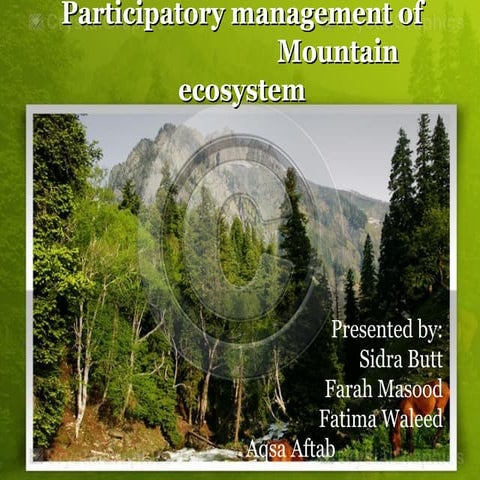 Participatory approach for  management of Mountain ecosystem