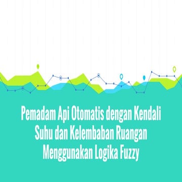 Pemadam api otomatis dengan kendali fuzzy