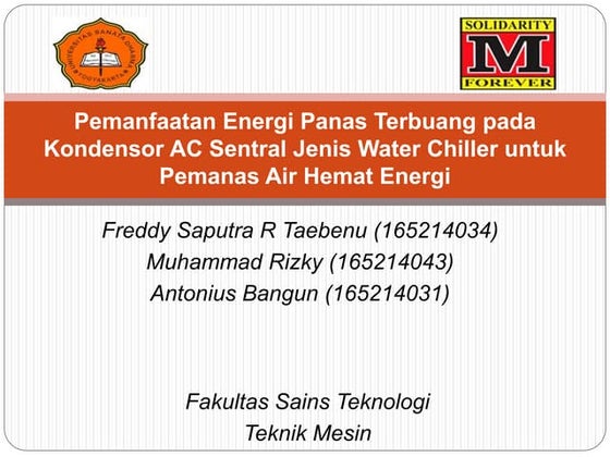 Pemanfaatan Energi Panas Terbuang Pada Kondensor AC Sentral Jenis Water Chill...