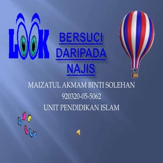 Pembahagian najis dan cara menyucik...