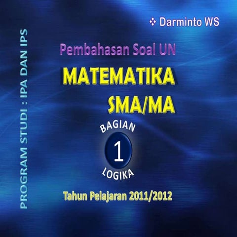 Pembahasan Soal UN Matematika SMA-MA  2012 - Logika Matematika