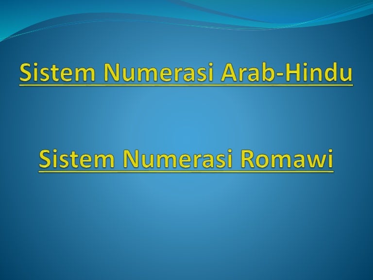 Sistem Numerasi Arab Hindu Dan Romawi