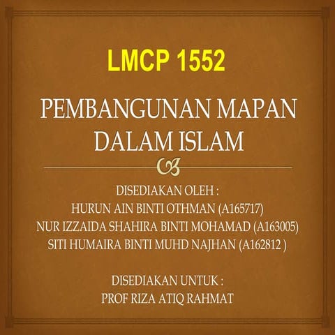 PEMBANGUNAN MAPAN DALAM ISLAM LMCP 1552 (A181279).pptx