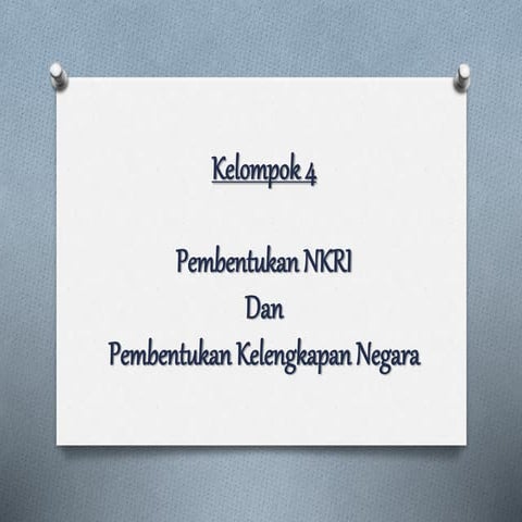 Pembentukan nkri dan kelengkapan negara