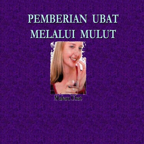 Pemberian ubat melelui mulut