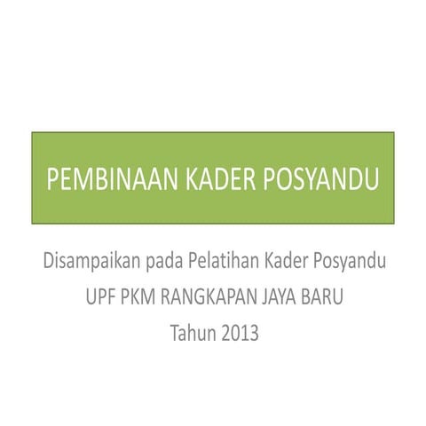 PEMBINAAN KADER POSYANDU LENGKAP