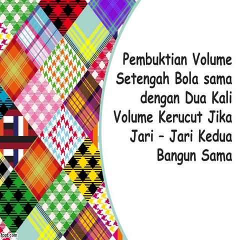 volume setengah bola sama dengan dua kali volume kerucut | PPT