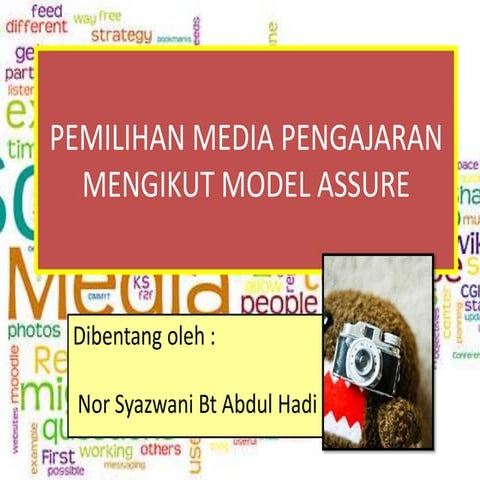 Pemilihan media pengajaran mengikut model assure 2nd
