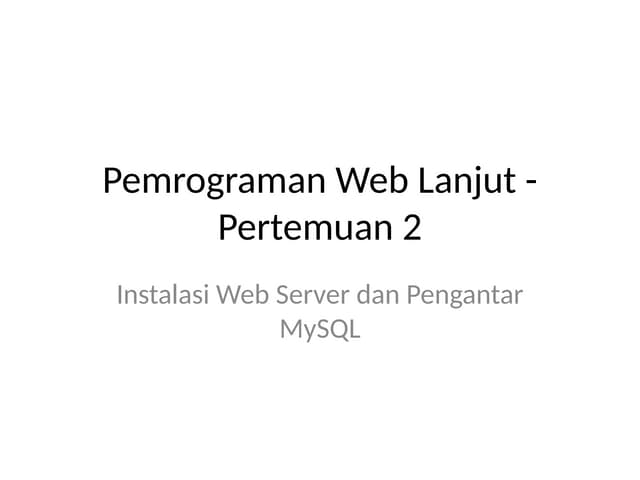 Pemrograman-Web-Lanjut_Pertemuan-2.pptx perkuliahan pemrograman web lanjut