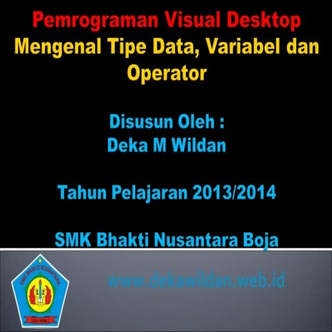 Pemrograman visual - tipe data variabel dan operator | PPT