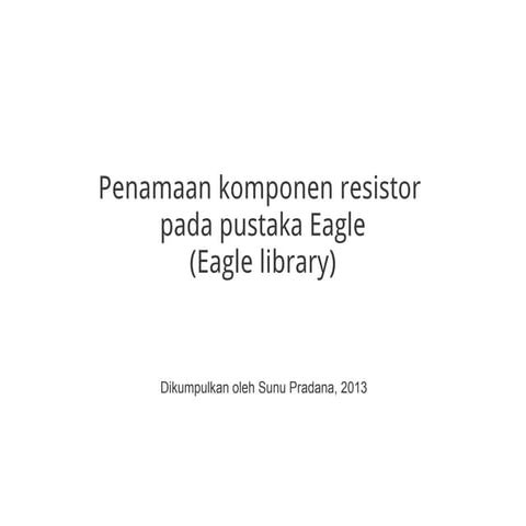 Penamaan resistor pada Eagle