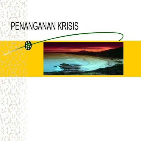 PENANGANAN KRISIS oleh Bagoes Soehariadji.ppt