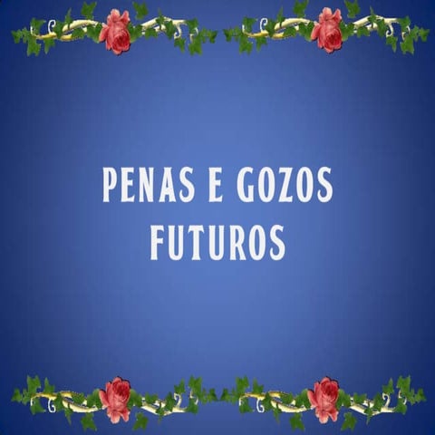 Penas e gozos futuros - Wilma Badan