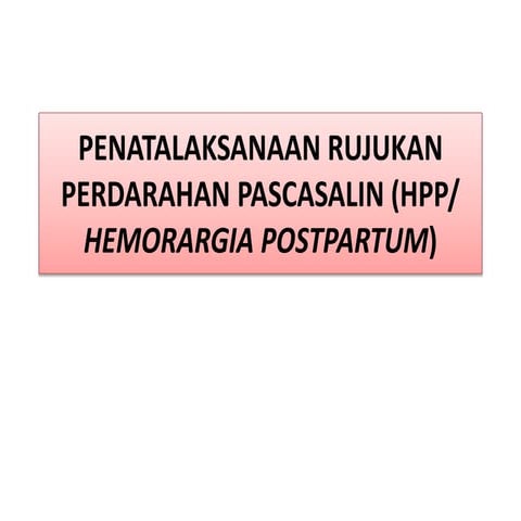 Penatalaksanaan rujukan pada pendarahan postpartum