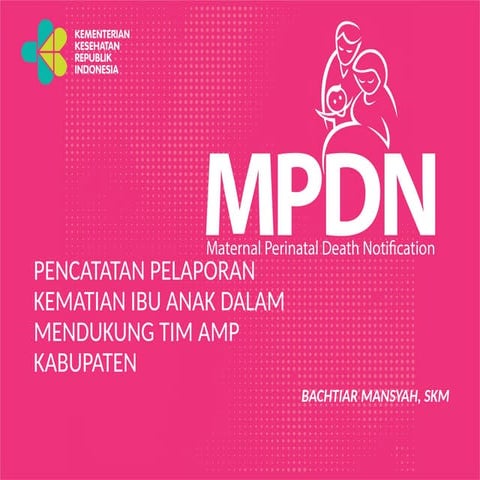 Digital Maternal Perinatal Death Notification (MPDN) for Effective ...