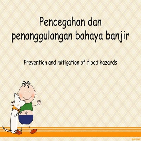 Pencegahan dan penanggulangan bahaya banjir