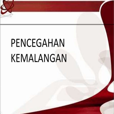 PENCEGAHAN KEMALANGAN