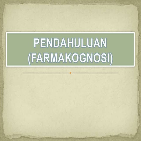 Pendahuluan farmakognosi