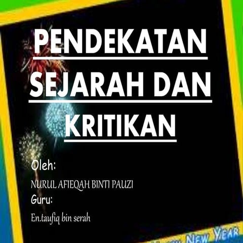 Pendekatan sejarah dan kritikan