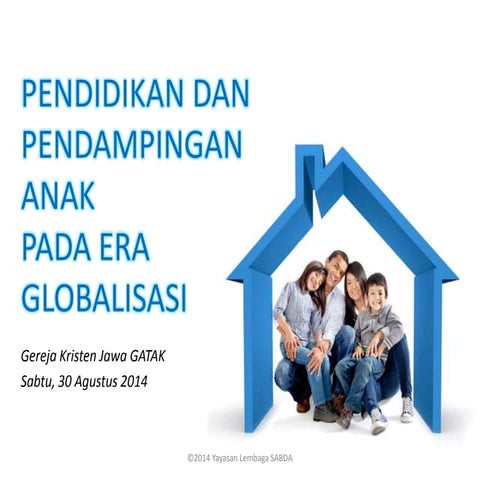 Pendidikan dan Pendampingan Anak pada Era Globalisasi
