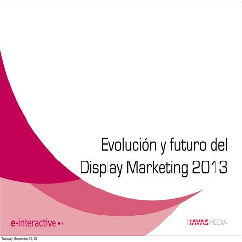 Informe: Evolución y Futuro del Display Marketing 2013