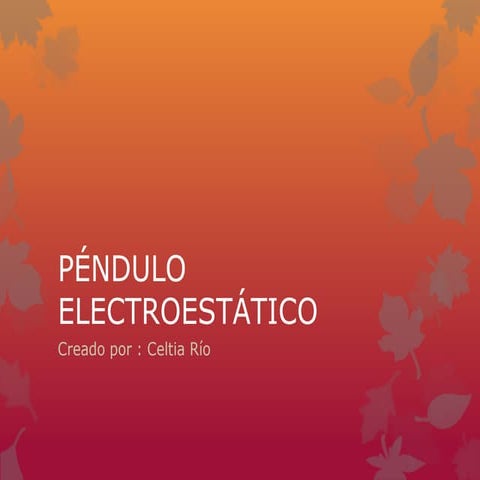  Experimento escolar:Pendulo electroestático