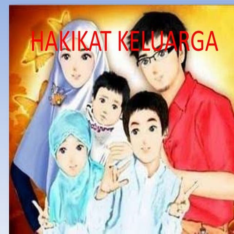 Penegrtian dan hakikat keluarga