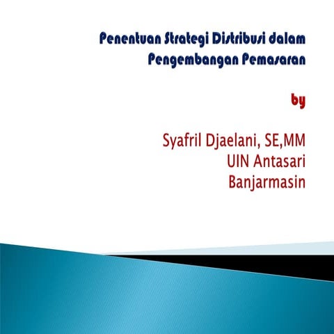Strategi Distribusi Dalam Pengembangan Pemasaran