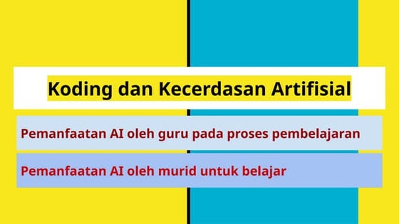 PPT MATERI KODING DAN KECERDASAN ARTIFISIAL UNTUK PEMBELAJARAN | PPTX