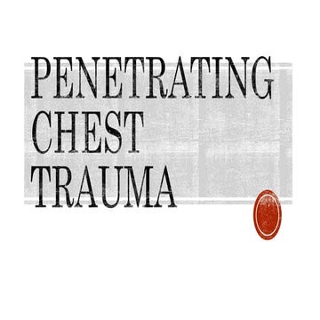 Penetrating chest  trauma.pptx
